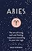 Aries: The Art of Living Well and Finding Happiness According to Your Star Sign