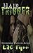 Hair Trigger by L.J.C. Fynn
