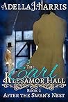 The Earl of Klesamor Hall (After the Swan's Nest #2)