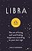 Libra: The Art of Living Well and Finding Happiness According to Your Star Sign