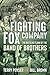 Fighting Fox Company: The Battling Flank of the Band of Brothers