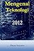 Mengenal Teknologi: Mengenal Teknologi