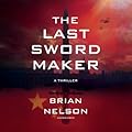 The Last Sword Maker (The Course of Empire, #1)