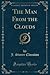 The Man From the Clouds (Classic Reprint)