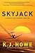 Skyjack: a full-throttle hijacking thriller that never slows down (A Thea Paris Novel, 2)