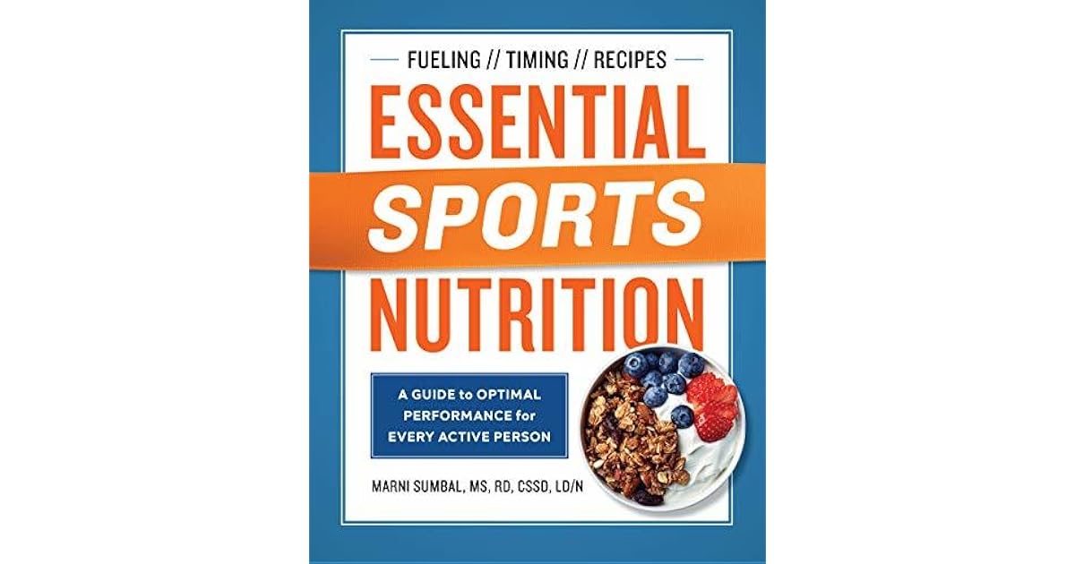 Essential Sports Nutrition A Guide to Optimal Performance for Every