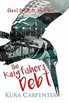 The Kingfisher's Debt by Kura Carpenter