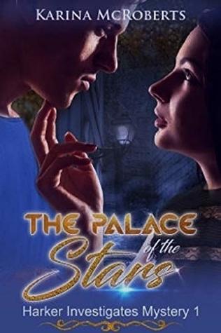 The Palace of the Stars (The Harker Investigates Mysteries #1)