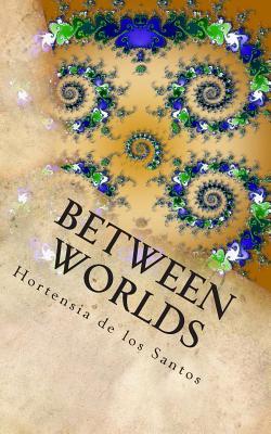Between Worlds: Eclectic Poems by a Cuban American