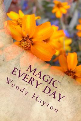 Magic Every Day: Weekly Inspirations
