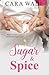 Sugar & Spice