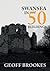 Swansea in 50 Buildings