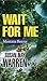Wait for Me (Montana Rescue)