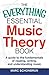 The Everything Essential Music Theory Book: A Guide to the Fundamentals of Reading, Writing, and Understanding Music (Everything®)