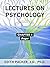 Lectures on Psychology: Cha...