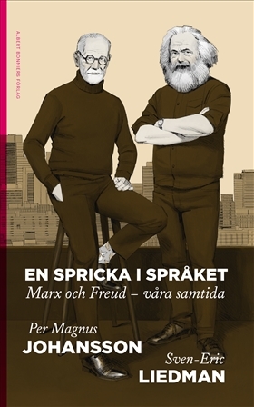 En spricka i språket: Marx och Freud – våra samtida