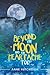 Beyond the Moon and the Hea...