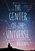 The Center of the Universe by Ria Voros