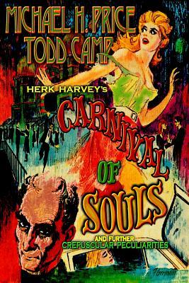 Carnival of Souls & Further Crepuscular Peculiarities (Paperback)