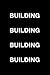 Building Building Building ...