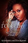 If I Could Stay by Stephanie Nicole Norris