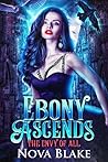 Ebony Ascends (The Envy of All, #3)