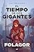 El tiempo de los gigantes (Tierras raras nº 2) (Spanish Edition)