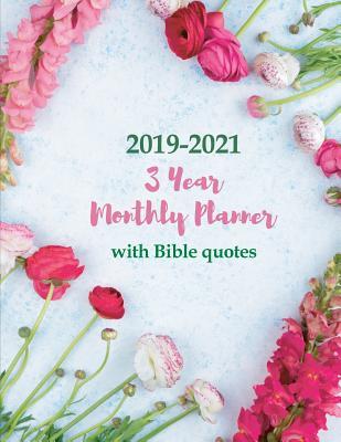 2019-2021 3 Year Monthly Planner with Bible quotes: Large Schedule Organizer for Christian Women & Men | 3 Years Agenda, One Month & One Bible Verse ... Letter Sized: 8.5 x 11 inch; 21.59 x 27.94 cm