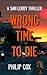 Wrong Time to Die (Sam Leroy #2)