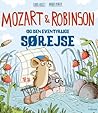 Mozart & Robinson og den eventyrlige sørejse by Gundi Herget