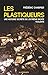 Les plastiqueurs: Une histo...