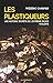 Les plastiqueurs by Frédéric Charpier Les plastiqueurs by Frédéric Charpier