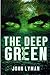 THE DEEP GREEN