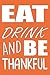 Eat Drink And Be Thankful