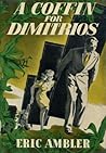 A Coffin for Dimitrios by Eric Ambler