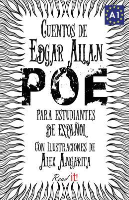 Cuentos de Edgar Allan Poe Para Estudiantes de Espanol. Libro de Lectura Nivel A1.: Tales from Edgar Allan Poe for Spanish Learners. Reading Book Level A1. (Spanish Edition)