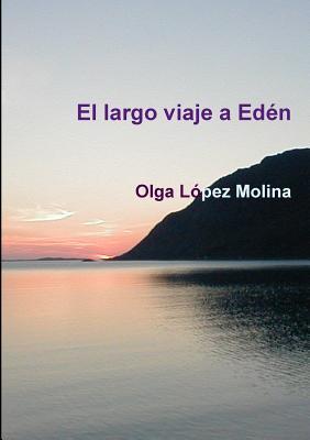 El largo viaje a Edén (Spanish Edition)