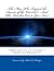 The Man Who Tapped the Secrets of the Universe! And Who Reaches Out to You Now!: The Most Important, Yet, Unrecognized, Philosophy of Success and Well-Being of the 20th Century!