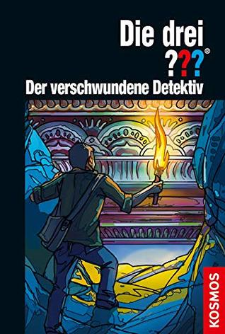 Die drei ??? Feuriges Auge 1: Der verschwundene Detektiv (drei Fragezeichen, #200.1)
