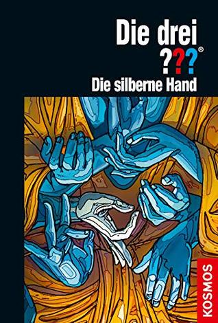 Die drei ??? Feuriges Auge 2: Die silberne Hand (drei Fragezeichen) (German Edition)