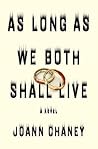 As Long as We Both Shall Live by JoAnn Chaney As Long as We Both Shall Live by JoAnn Chaney