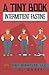 A Tiny Book: Intermittent F...