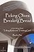 Picking Olives and Breaking Bread - Book 1: Lessons on Taking Risks and Trusting God - A True Story of Life in Foreign Lands