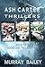 Ash Carter Thrillers #1-3 by Murray  Bailey
