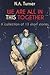 We Are All in This Together...