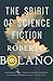 The Spirit of Science Fiction