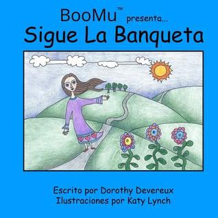 BooMu Presenta...Sigue La Banqueta (Spanish Edition)