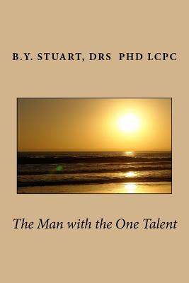 The Man with the One Talent: Inspirational Series for Personal Development