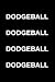 Dodgeball Dodgeball Dodgeba...