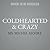 Coldhearted & Crazy Lib/E (Say U Promise Series Lib/E, 1)